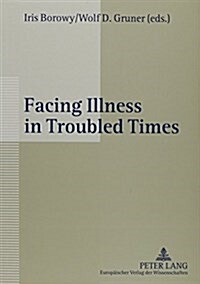 Facing Illness in Troubled Times: Health in Europe in the Interwar Years, 1918-1939 (Paperback)