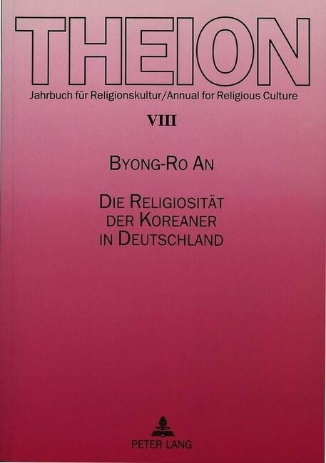 Die Religiositaet Der Koreaner in Deutschland (Hardcover)