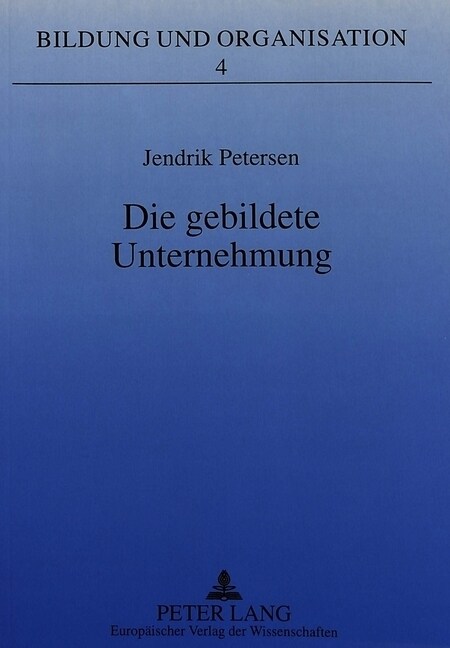 Die Gebildete Unternehmung (Hardcover)