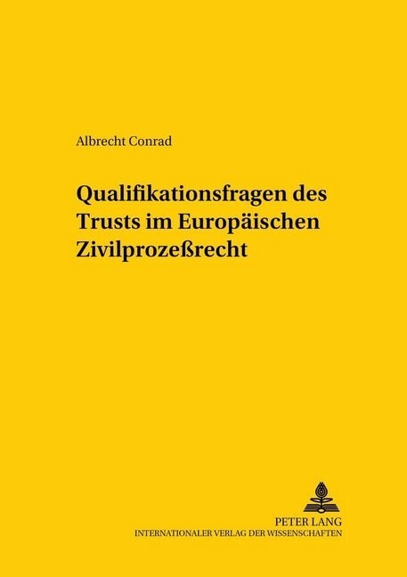 Qualifikationsfragen Des Trust Im Europaeischen Zivilproze?echt (Paperback)