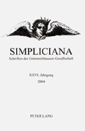 Simpliciana: Schriften Der Grimmelshausen-Gesellschaft XXVI (2004)- In Verbindung Mit Dem Vorstand Der Grimmelshausen-Gesellschaft (Paperback)