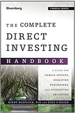 The Complete Direct Investing Handbook: A Guide for Family Offices, Qualified Purchasers, and Accredited Investors (Hardcover)