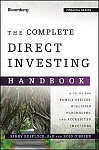 The Complete Direct Investing Handbook: A Guide for Family Offices, Qualified Purchasers, and Accredited Investors (Hardcover)