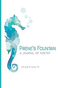 Pirenes Fountain Volume 8, Issue 16 (Paperback)