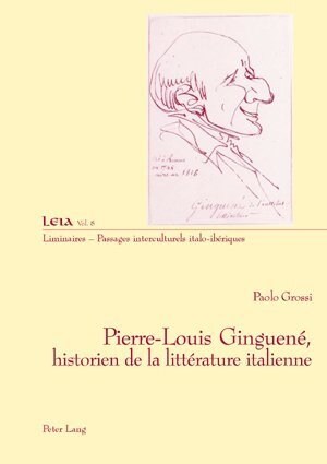 Pierre-Louis Ginguen? Historien de la Litt?ature Italienne (Paperback)