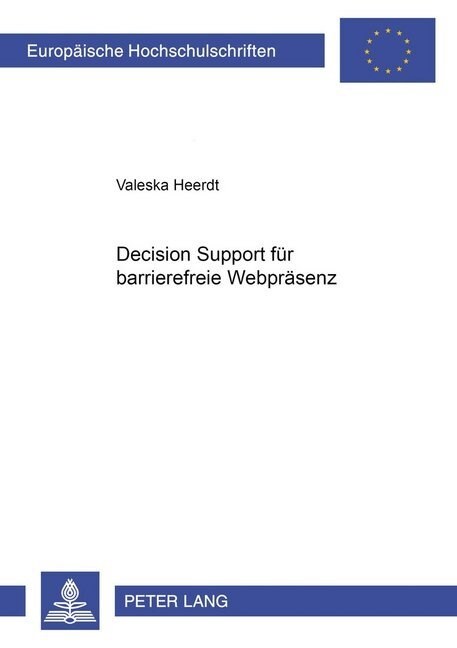 Decision Support Fuer Barrierefreie Webpraesenz (Paperback)