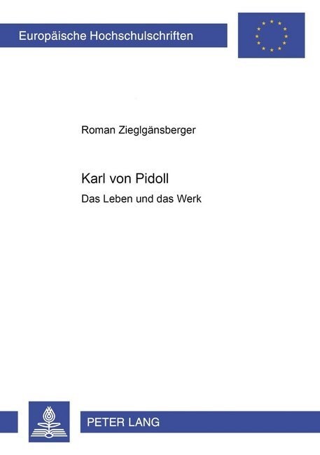 Karl Von Pidoll: Das Leben Und Das Werk (Paperback)