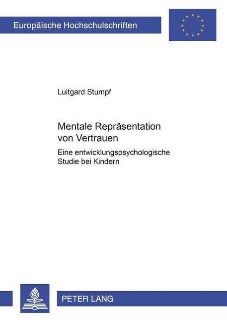 Mentale Repraesentation Von Vertrauen: Eine Entwicklungspsychologische Studie Bei Kindern (Paperback)