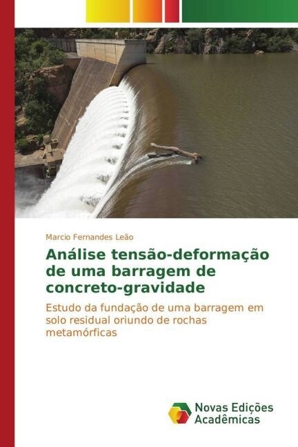 An?ise tens?-deforma豫o de uma barragem de concreto-gravidade (Paperback)