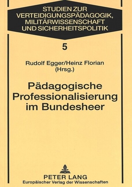 Paedagogische Professionalisierung Im Bundesheer: Dokumentation Und Reflexion Des Paedak-Sonderstudienganges Wehrpaedagogisches Management (Paperback)