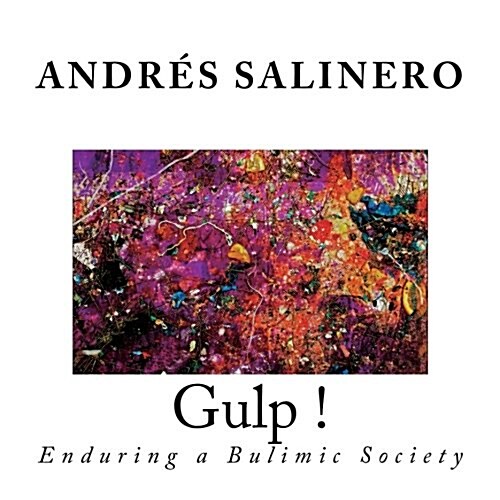 Gulp !: Enduring a Bulimic Society (Paperback)