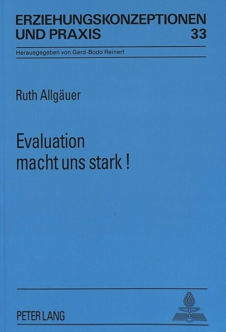 Evaluation Macht Uns Stark? Zur Unverzichtbarkeit Von Praxisforschung Im Schulischen Alltag (Hardcover, 2, Durchgesehenes)