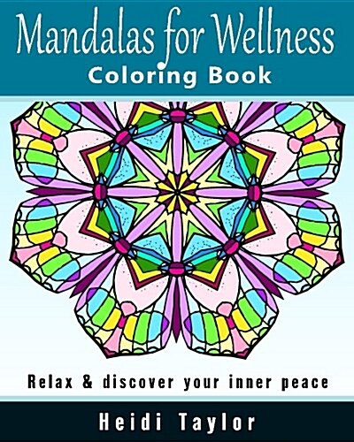Mandalas for Wellness Coloring Book: Relax & Discover Your Inner Peace (Paperback)