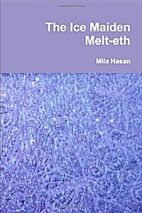The Ice Maiden Melt-Eth (Paperback)