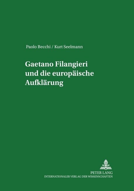 Gaetano Filangieri Und Die Europaeische Aufklaerung (Paperback)