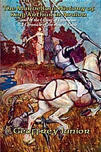 The Marvellous History of King Arthur in Avalon (Paperback)
