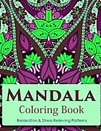 Mandala Coloring Book (New Release 6): Mandala Coloring Books for Adults: Stress Relieving Patterns (Paperback)