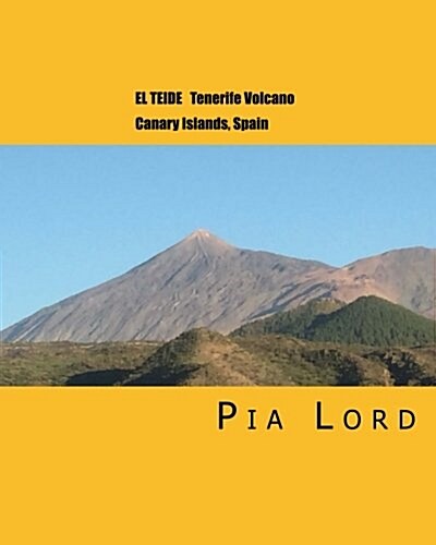 El Teide: Tenerife Volcano Canary Islands Spain (Paperback)