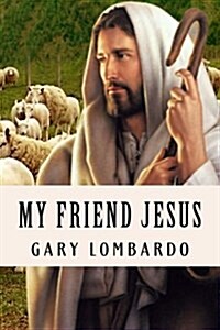 My Friend Jesus (Paperback)