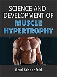 Science and Development of Muscle Hypertrophy (Hardcover)