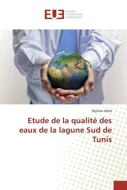 Etude de la Qualit?Des Eaux de la Lagune Sud de Tunis (Paperback)