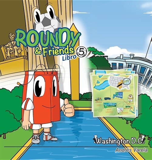Roundy and Friends - Washington DC: Soccertowns Libro 5 en Espa?l (Hardcover)