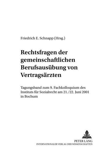 Rechtsfragen Der Gemeinschaftlichen Berufsausuebung Von Vertragsaerzten: Tagungsband Zum 9. Fachkolloquium Des Instituts Fuer Sozialrecht Am 21./22. J (Paperback)