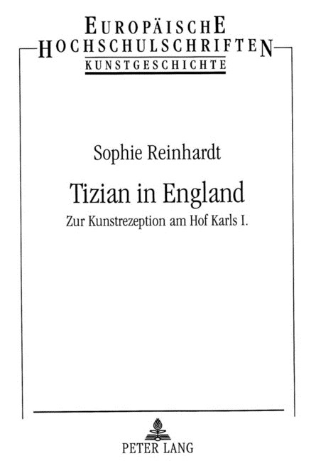 Tizian in England: Zur Kunstrezeption Am Hof Karlsi (Paperback)