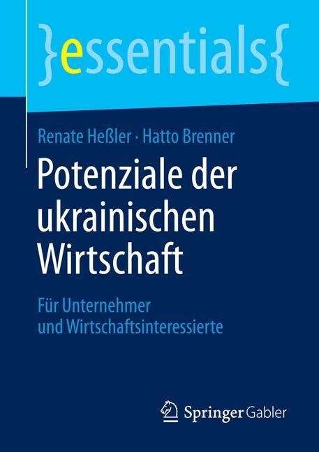 Potenziale Der Ukrainischen Wirtschaft: F? Unternehmer Und Wirtschaftsinteressierte (Paperback, 1. Aufl. 2016)