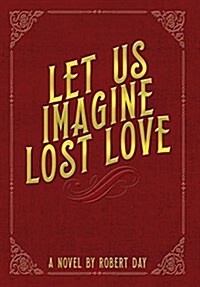 Let Us Imagine Lost Love (Hardcover)