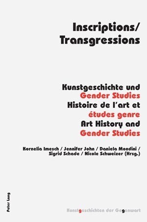 Inscriptions/Transgressions: Kunstgeschichte Und Gender Studies - Histoire de lArt Et ?udes Genre - Art History and Gender Studies (Paperback)