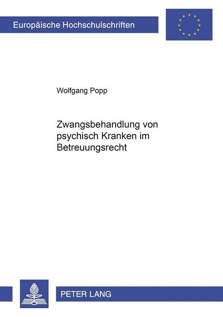 Zwangsbehandlung Von Psychisch Kranken Im Betreuungsrecht (Paperback)