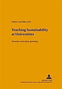 Teaching Sustainability at Universities: Towards Curriculum Greening (Leather)