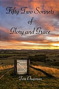 Fifty Two Sonnets of Glory and Grace (Paperback)