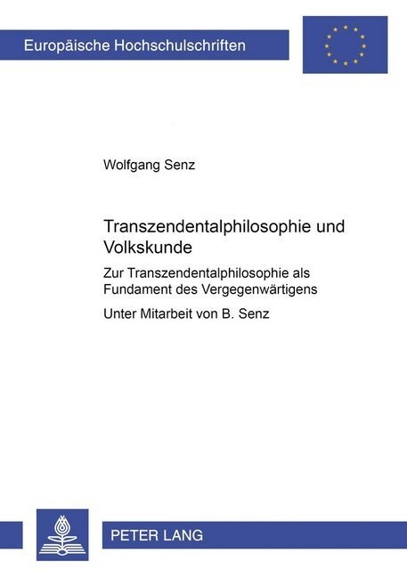 Transzendentalphilosophie Und Volkskunde: Zur Transzendentalphilosophie ALS Fundament Des Vergegenwaertigens (Paperback)