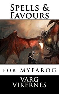 Spells & Favours: For Mythic Fantasy Role-Playing Game (Paperback)