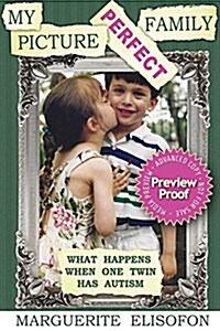 My Picture Perfect Family: What Happens When One Twin Has Autism (Paperback)