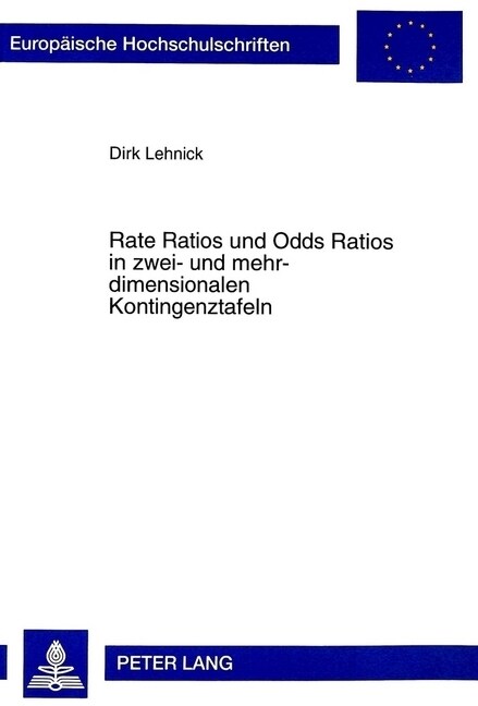 Rate Ratios Und Odds Ratios In Zwei- Und Mehrdimensionalen Kontingenztafeln (Hardcover)
