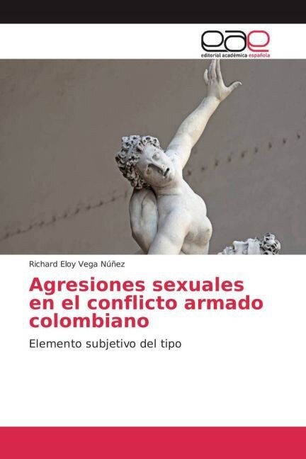 Agresiones Sexuales En El Conflicto Armado Colombiano (Paperback)