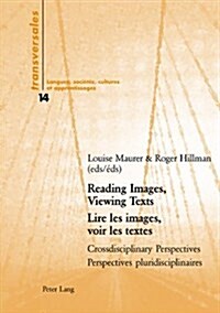 Reading Images, Viewing Texts: Crossdisciplinary Perspectives (Paperback)