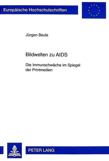Bildwelten Zu AIDS: Die Immunschwaeche Im Spiegel Der Printmedien (Paperback)
