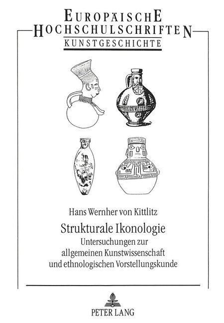 Strukturale Ikonologie: Untersuchungen Zur Allgemeinen Kunstwissenschaft Und Ethnologischen Vorstellungskunde (Hardcover)