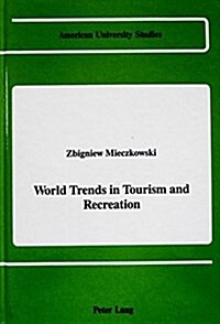 World Trends in Tourism and Recreation (Hardcover)