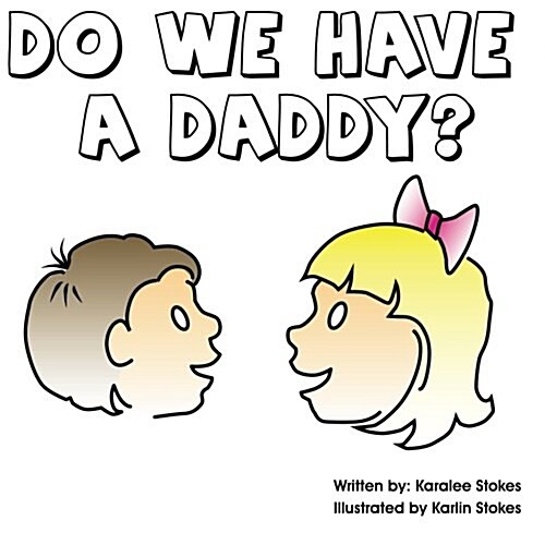 Do We Have a Daddy? (Paperback)