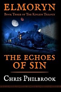 The Echoes of Sin: Book Three of Elmoryns the Kinless Trilogy (Paperback)