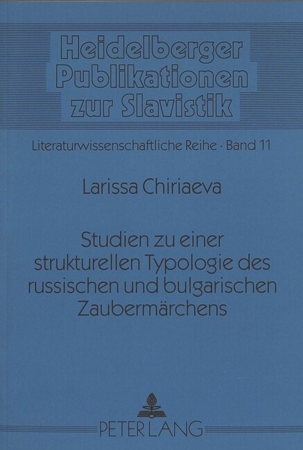 Studien Zu Einer Strukturellen Typologie Des Russischen Und Bulgarischen Zaubermaerchens (Paperback)