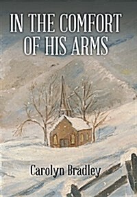 In the Comfort of His Arms (Hardcover)