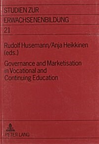 Governance and Marketisation in Vocational and Continuing Education (Paperback)