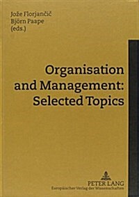 Organisation and Management: Selected Topics (Hardcover)