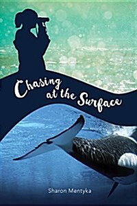 Chasing at the Surface (Paperback)